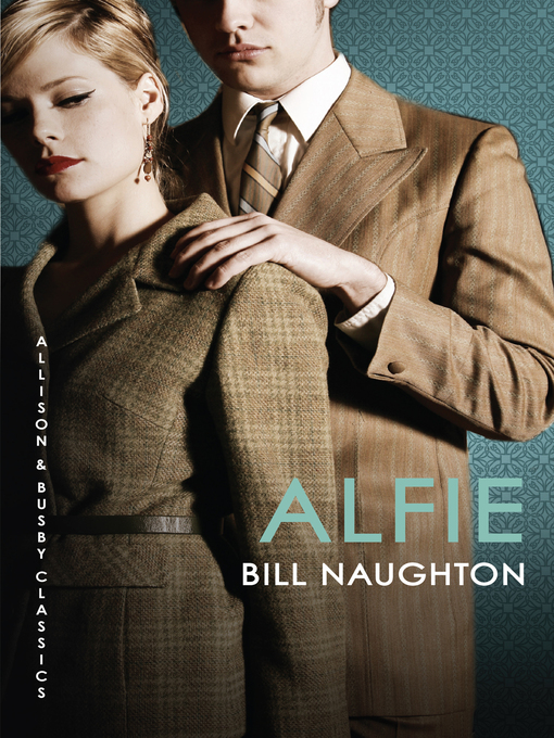 Title details for Alfie by Bill Naughton - Available